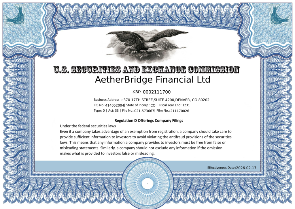Official certificate-style document for AetherBridge Financial Ltd issued under U.S. Securities and Exchange Commission heading, displaying CIK 0002111700, Denver Colorado business address, Regulation D filing details, and effectiveness date February 17, 2026, with blue ornamental security border and eagle emblem.